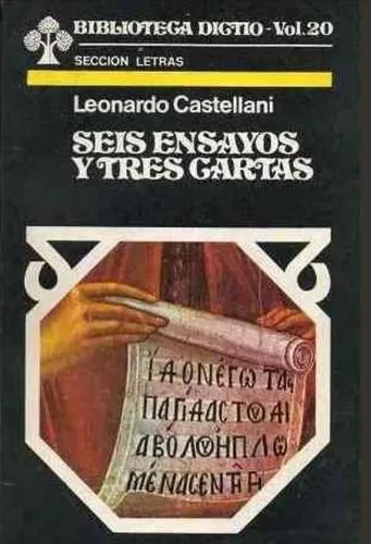 Seis Ensayos Y Tres Cartas, Leonardo Castellani