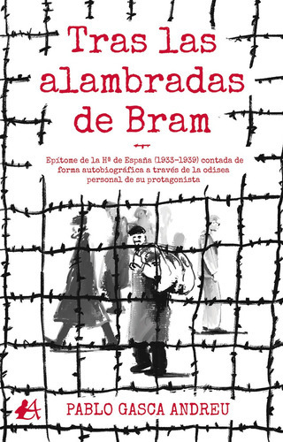 Tras Las Alambradas De Bram, De Pablo Gasca Andreu. Editorial Adarve, Tapa Blanda En Español, 2021