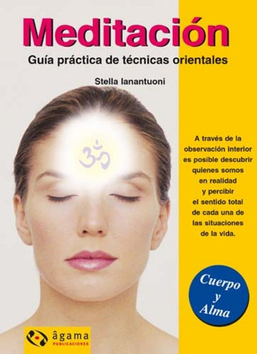 Meditacion - Guia Practica De Tecnicas O, de Stella Lanantuoni. Editorial Sin editorial en español