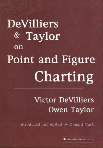 De Villiers And Taylor On Point And Figure Charting, De Victor Devilliers. Editorial Harriman House Publishing, Tapa Blanda En Inglés