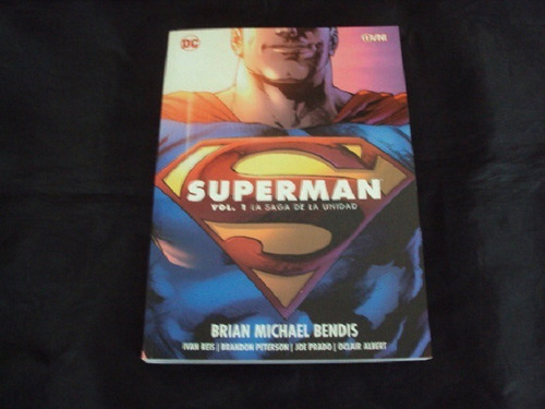 Superman - La Saga De La Unidad (brian Michael Bendis)