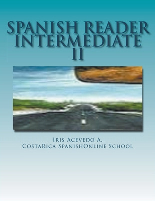 Libro Spanish Reader Intermediate Ii - A, Iris Acevedo