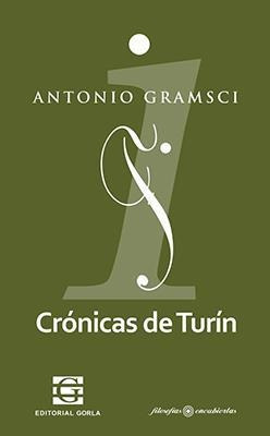 Cronicas De Turin - Antonio Gramsci - Ed. Gorla