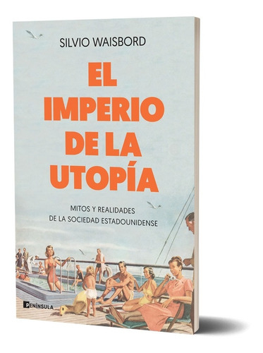 El Imperio De La Utopía  Silvio Waisbord