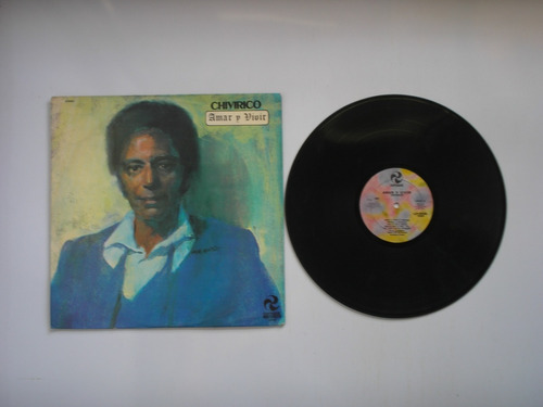 Lp Vinilo Chivirico Amar Y Vivir Edicion Ecuador 1977