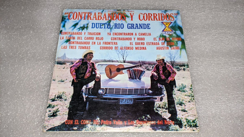 Dueto Rio Grande - Contrabandos Y Corridos Vinilo Lp 1977