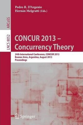 Libro Concur 2013 -- Concurrency Theory - Pedro R. D'arge...