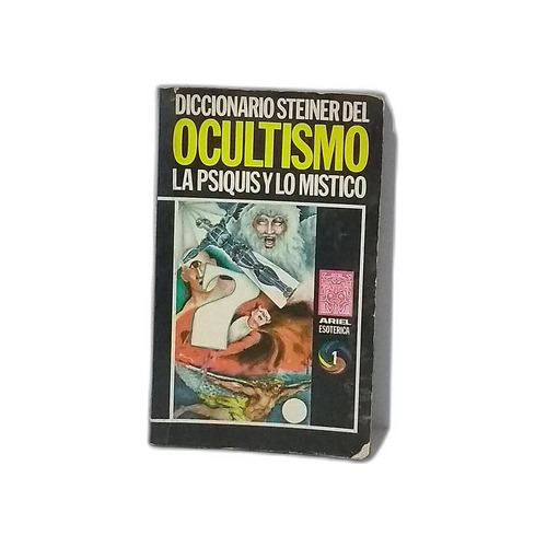 Diccionario Steiner Del Ocultismo - Bacheman William - Ariel