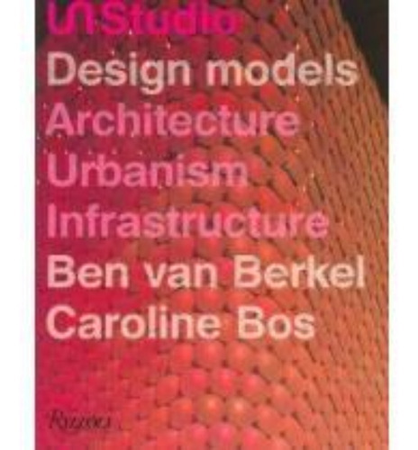 Un Studio,design Modesl , Architecture, Urbanism, Infrastruc