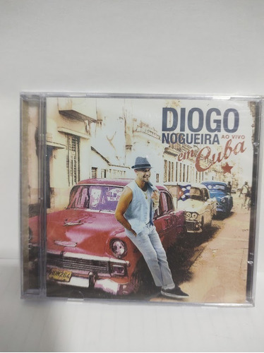 Cd Diogo Nogueira Ao Vivo Em Cuba Original Novo Lacrado