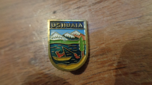 Antiguo Pin Ushuaia 