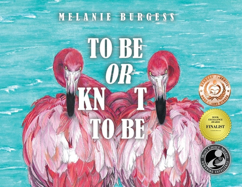 To Be Or Knot To Be, De Burgess, Melanie. Editorial Trilogy Christian Pub, Tapa Blanda En Inglés