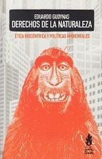 Eduardo Gudynas - Derechos De Naturaleza Etica Biocentrica