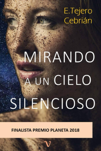 Libro: Mirando A Un Cielo Silencioso (spanish Edition)