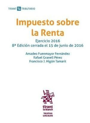 Impuesto Sobre La Renta Ejercicio 2016 8âª Edicion 2016 -...