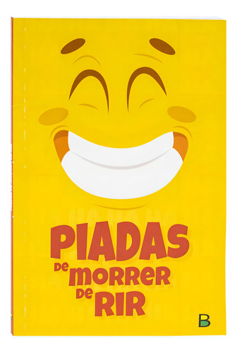 Piadas De Morrer De Rir, De Adauto (pseudonimo De Roberto Belli) Bonfim. Editora Todolivro, Capa Dura, Edição 1 Em Português, 2018