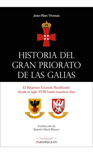 Libro: Historia Del Gran Priorato De Las Galias: El Régimen 