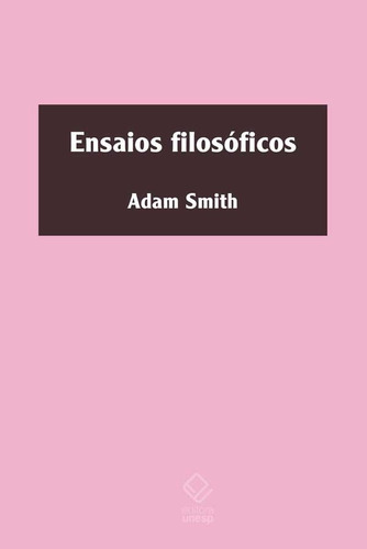 Ensaios filosóficos, de Smith, Adam. Fundação Editora da Unesp, capa mole em português, 2019