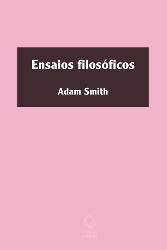 Ensaios filosóficos, de Smith, Adam. Editorial Fundação Editora da Unesp, capa mole em português, 2019