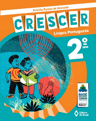 Crescer Língua Portuguesa - 2º Ano - Ensino fundamental I, de Azevedo, Priscila Ramos de. Crescer Editorial Editora do Brasil, capa mole em português, 2018