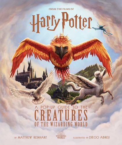 Harry Potter: A Pop-up Guide To The Creatures Of The Wizardi