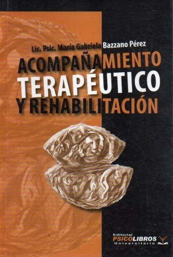 Acompañamiento Terapeutico Y Rehablitacion 