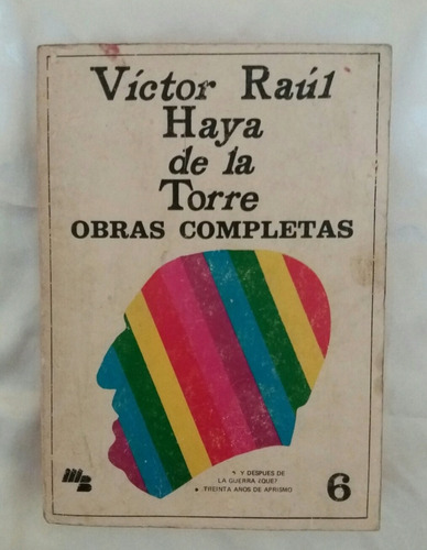 Victor Raul Haya De La Torre Obras Completas 6 Oferta 