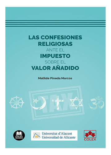 Confesiones Religiosas Ante El Impuesto Sobre El Valor Aãâadi, De Pineda Marcos, Matilde. Editorial Colex, Tapa Blanda En Español
