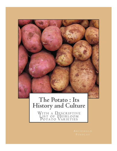 Libro: The Potato : Its History And Culture: With A Descript