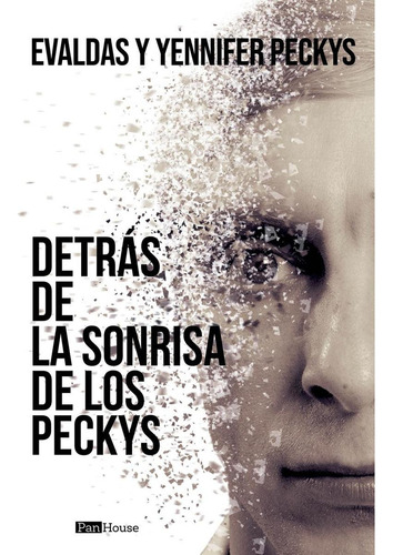 Detrás De La Sonrisa De Los Peckys, De Urbina, Yennifer, Peckys, Evaldas., Vol. 1. Editorial Editorial Panhouse, Tapa Blanda En Castellano, 2023