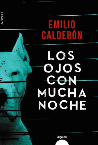 Libro Los Ojos Con Mucha Noche De Calderón Emilio Algaida