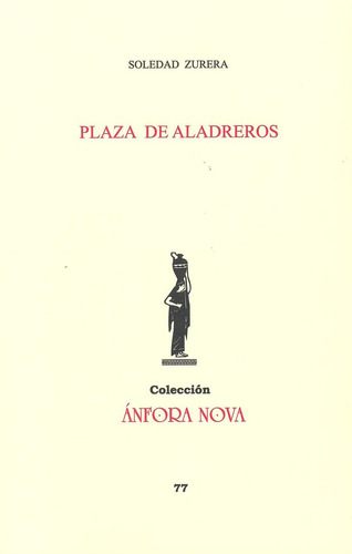 Libro Plaza De Aladreros - Zurera, Soledad