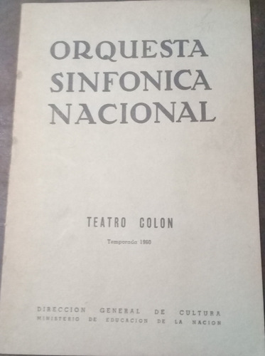 Programa Teatro Colon**orquesta Sinfonica Nacional Iii**1960