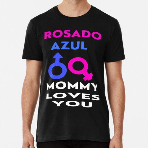 Remera Mami Te Ama, Género Azul-rosa Algodon Premium