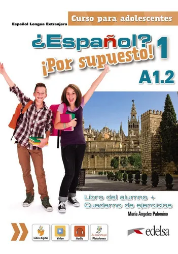 Ãâ¿espaãâ±ol? Ãâ¡por Supuesto! 1 A1.2. Libro Del Alumno + Ejercicios, De Palomino, Maria Angeles. Editorial Edelsa Grupo Didascalia, Tapa Blanda En Español