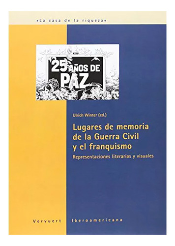 Lugares De Memoria De La Guerra Civil Y El F - #w