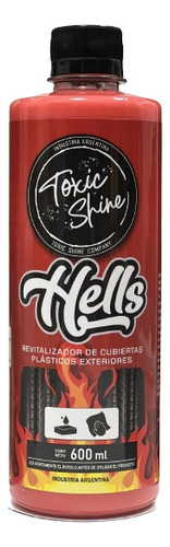 Hells Revividor De Cubiertas Y Plasticos Toxic Shine 600ml