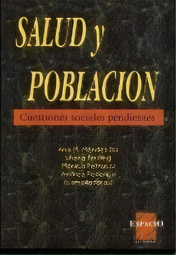 Salud Y Población. Cuestiones Sociales Pendientes -, De Aa.vv., Autores Varios. Editorial Espacio En Español