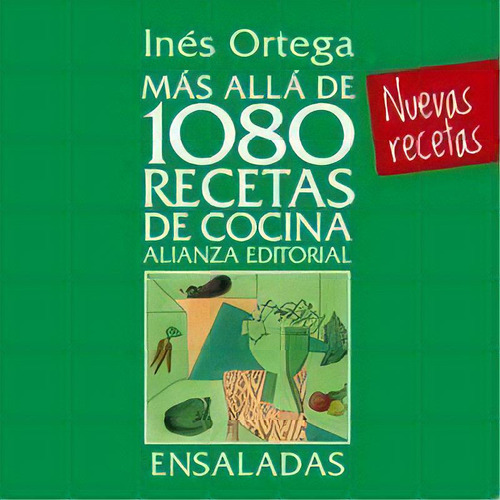 Mãâ¡s Allãâ¡ De 1080 Recetas De Cocina. Ensaladas, De Ortega, Inés. Alianza Editorial, Tapa Dura En Español