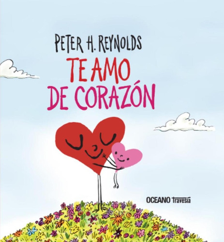 Te Amo De Corazón - Peter H. Reynolds