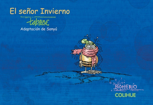 El señor invierno, de Tabaré., vol. Volumen Unico. Editorial Colihue, edición 1 en español, 2007