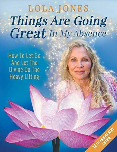 Book : Things Are Going Great In My Absence How To Let Go..