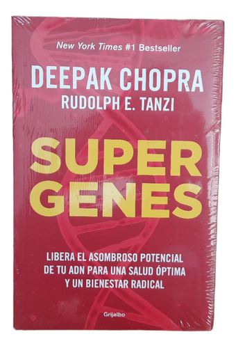 Supergenes: Deepak Chopra Y Rudolph Tanzi, Grijalbo 2017