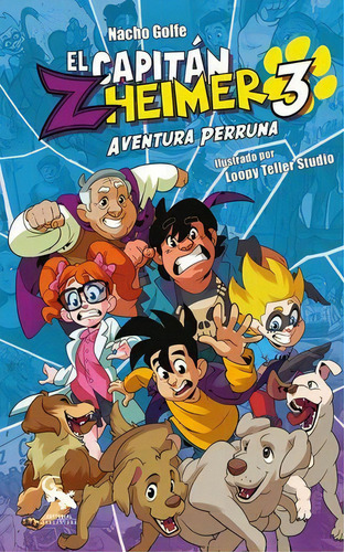 El Capitán Zheimer. Aventura Perruna / Vol. 3 / 2 Ed., De Golfe, Nacho. Editorial Sargantana, Tapa Rustica En Español