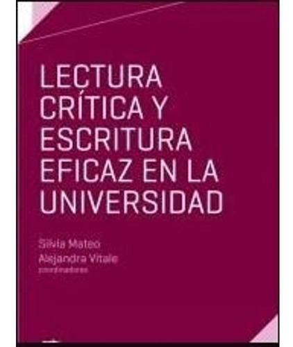 Lectura Crítica Y Escritura Eficaz En La Universidad, De Mateo, Silvia. Editorial Eudeba En Español