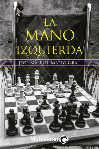 La Mano Izquierda, De José Manuel Mateo Grau