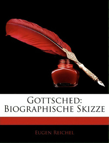 Gottsched, De Eugen Reichel., Vol. 1. Editorial Nabu Press, Tapa Blanda En Inglés