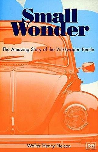 Book : Small Wonder The Amazing Story Of The Volkswagen...