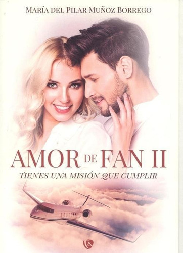 Libro: Amor De Fan Ii. Muñoz Borrego, Maria Del Pilar. Edici