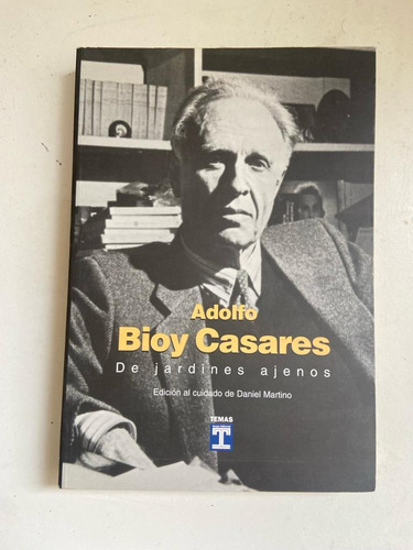 Adolfo Bioy Casares De Jardines Ajenos